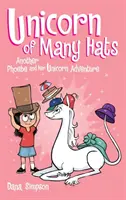 Einhorn mit vielen Hüten (Phoebe und ihr Einhorn-Serie Buch 7) - Unicorn of Many Hats (Phoebe and Her Unicorn Series Book 7)