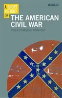 Kurze Geschichte des Amerikanischen Bürgerkriegs (A Short History of the American Civil War) - A Short History of the American Civil War