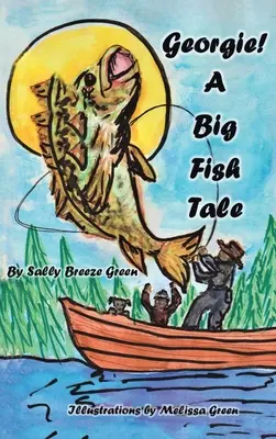 Georgie!: Ein großes Fischmärchen - Georgie!: A Big Fish Tale