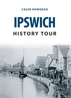 Rundgang durch die Geschichte Ipswichs - Ipswich History Tour