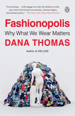 Fashionopolis: Warum das, was wir tragen, wichtig ist - Fashionopolis: Why What We Wear Matters