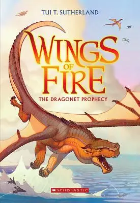 Die Prophezeiung der Dragonets (Wings of Fire #1), 1 - The Dragonet Prophecy (Wings of Fire #1), 1