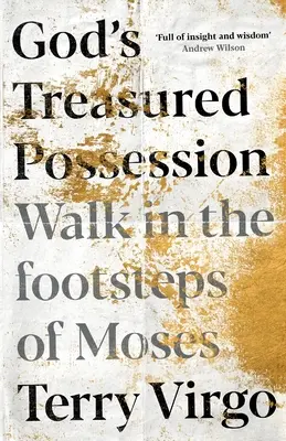 Gottes geschätzter Besitz: In den Fußstapfen von Moses wandeln - God's Treasured Possession: Walk in the Footsteps of Moses