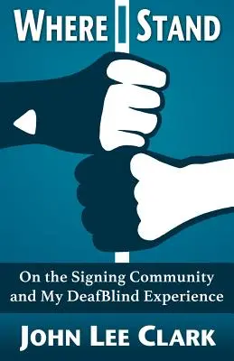 Wo ich stehe: Über die Gebärdengemeinschaft und meine taubblinden Erfahrungen - Where I Stand: On the Signing Community and My DeafBlind Experience