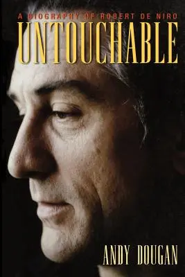 Unberührbar: Eine Biographie von Robert De Niro - Untouchable: A Biography of Robert De Niro