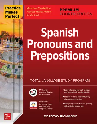 Übung macht den Meister: Spanische Pronomen und Präpositionen, Premium Vierte Ausgabe - Practice Makes Perfect: Spanish Pronouns and Prepositions, Premium Fourth Edition