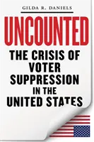Ungezählt: Die Krise der Wählerunterdrückung in Amerika - Uncounted: The Crisis of Voter Suppression in America