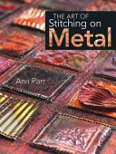 Die Kunst, auf Metall zu nähen - The Art of Stitching on Metal