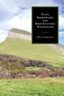 Yeats, Shakespeare und der irische kulturelle Nationalismus - Yeats, Shakespeare, and Irish Cultural Nationalism