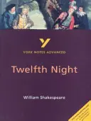 Twelfth Night: York Notes Advanced - alles, was Sie zum Aufholen, Lernen und zur Vorbereitung auf die Prüfungen 2021 und 2022 brauchen - Twelfth Night: York Notes Advanced - everything you need to catch up, study and prepare for 2021 assessments and 2022 exams