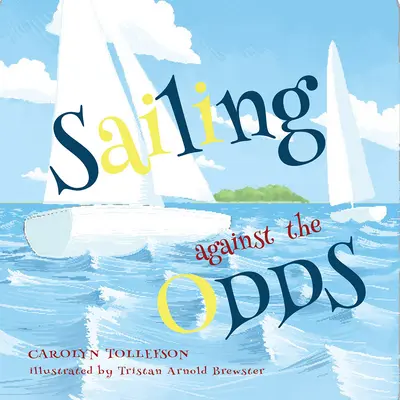 Segeln gegen alle Widrigkeiten - Sailing Against the Odds