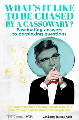 Wie fühlt es sich an, von einem Kasuar gejagt zu werden? - Faszinierende Antworten auf verblüffende Fragen. Die informativsten und unterhaltsamsten Erklärer von The - What's it Like to be Chased by a Cassowary? - Fascinating Answers to Perplexing Questions. The Most Informative and Entertaining Explainers from The