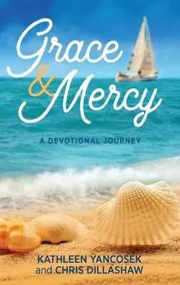 Gnade und Barmherzigkeit: Eine Andachtsreise - Grace & Mercy: A Devotional Journey