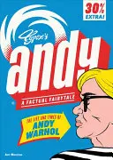 Andy: Das Leben und die Zeiten von Andy Warhol: Ein Tatsachenmärchen - Andy: The Life and Times of Andy Warhol: A Factual Fairytale