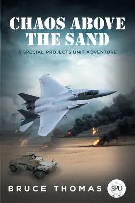 Chaos über dem Sand: Ein Abenteuer der Special Projects Unit - Chaos Above the Sand: A Special Projects Unit Adventure