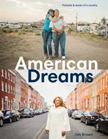 Amerikanische Träume: Porträts und Geschichten eines Landes - American Dreams: Portraits & Stories of a Country