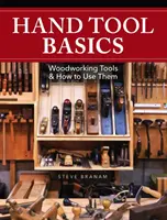 Handwerkzeug-Grundlagen: Holzbearbeitungswerkzeuge und ihre Verwendung - Hand Tool Basics: Woodworking Tools and How to Use Them