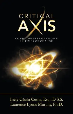 Kritische Achse: Entscheidungsbewusstsein in Zeiten des Wandels - Critical Axis: Consciousness of Choice in Times of Change