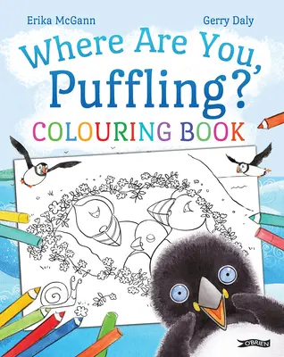 Wo bist du, Puffling? Malbuch - Where Are You, Puffling? Colouring Book