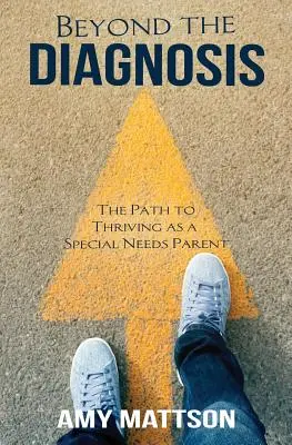 Jenseits der Diagnose: Der Weg zu einem erfolgreichen Leben als Elternteil mit besonderen Bedürfnissen - Beyond the Diagnosis: The Path to Thriving as a Special Needs Parent