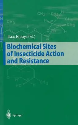 Biochemische Wirkorte von Insektiziden und Resistenzen - Biochemical Sites of Insecticide Action and Resistance