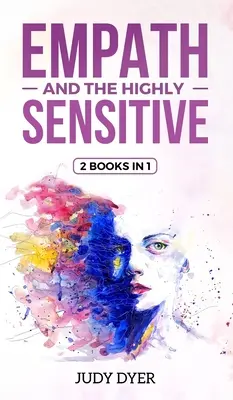 Empath und der Hochsensible: 2 Bücher in 1 - Empath and The Highly Sensitive: 2 Books in 1