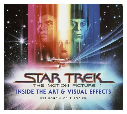 Star Trek: Der Kinofilm: Die Kunst und die visuellen Effekte - Star Trek: The Motion Picture: The Art and Visual Effects