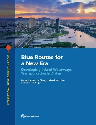 Blaue Routen für eine neue Ära: Die Entwicklung der Binnenschifffahrt in China - Blue Routes for a New Era: Developing Inland Waterways Transportation in China