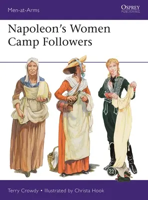 Napoleons weibliche Gefolgsleute - Napoleon's Women Camp Followers