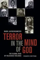 Terror in the Mind of God, Vierte Ausgabe, 13: Der globale Anstieg religiöser Gewalt - Terror in the Mind of God, Fourth Edition, 13: The Global Rise of Religious Violence