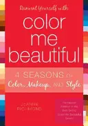 Erfinden Sie sich selbst neu mit Color Me Beautiful - Reinvent Yourself with Color Me Beautiful