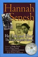 Hannah Senesh: Ihr Leben und Tagebuch, die erste Gesamtausgabe - Hannah Senesh: Her Life and Diary, the First Complete Edition