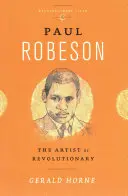 Paul Robeson: Der Künstler als Revolutionär - Paul Robeson: The Artist as Revolutionary