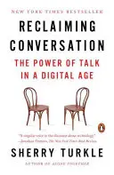 Die Wiedergewinnung der Konversation: Die Macht des Gesprächs in einem digitalen Zeitalter - Reclaiming Conversation: The Power of Talk in a Digital Age