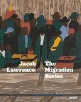 Jacob Lawrence: Die Migrationsreihe - Jacob Lawrence: The Migration Series