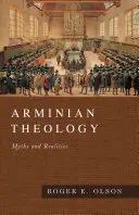 Arminianische Theologie: Mythen und Realitäten - Arminian Theology: Myths and Realities