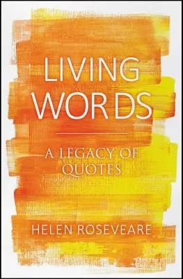 Lebendige Worte: Ein Vermächtnis von Zitaten - Living Words: A Legacy of Quotes