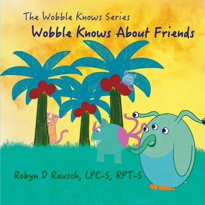 Wobble weiß über Freunde Bescheid - Wobble Knows About Friends