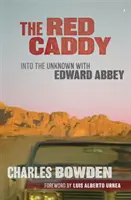 Der rote Caddy: Ins Unbekannte mit Edward Abbey - The Red Caddy: Into the Unknown with Edward Abbey