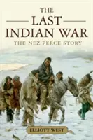 Der letzte Indianerkrieg: Die Geschichte der Nez Perce - The Last Indian War: The Nez Perce Story