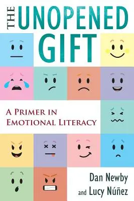 Das ungeöffnete Geschenk: Eine Fibel für emotionale Kompetenz - The Unopened Gift: A Primer in Emotional Literacy