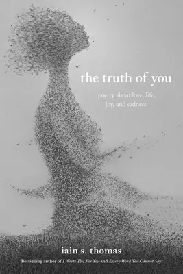 Die Wahrheit über dich: Poesie über Liebe, Leben, Freude und Traurigkeit - The Truth of You: Poetry about Love, Life, Joy, and Sadness