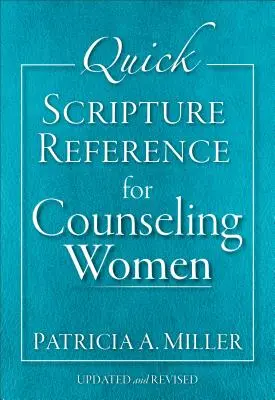 Schnelles Nachschlagen in der Bibel für die Beratung von Frauen - Quick Scripture Reference for Counseling Women