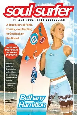 Seelen-Surfer: Eine wahre Geschichte über Glaube, Familie und den Kampf, wieder aufs Brett zu steigen - Soul Surfer: A True Story of Faith, Family, and Fighting to Get Back on the Board