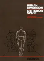 Menschliche Dimension und Innenraum: Ein Quellenbuch mit Design-Referenzstandards - Human Dimension and Interior Space: A Source Book of Design Reference Standards