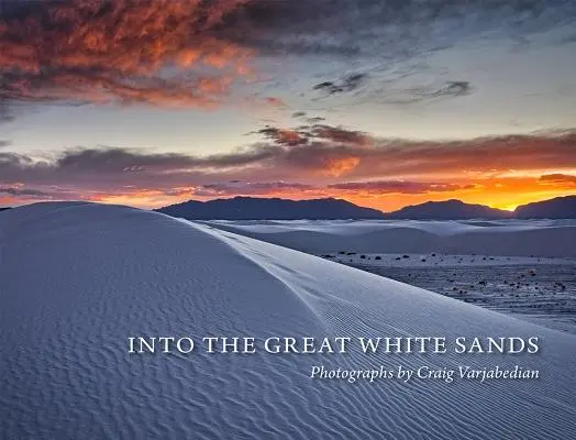In die großen weißen Sande - Into the Great White Sands