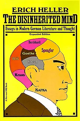 Disinherited Mind: Aufsätze zur deutschen Literatur und zum Denken der Moderne - Disinherited Mind: Essays in Modern German Literature and Thought