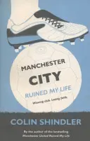 Manchester City hat mein Leben ruiniert - Manchester City Ruined My Life