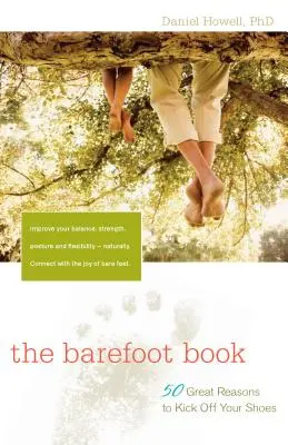 Das Barfußbuch: 50 gute Gründe, die Schuhe auszuziehen - The Barefoot Book: 50 Great Reasons to Kick Off Your Shoes