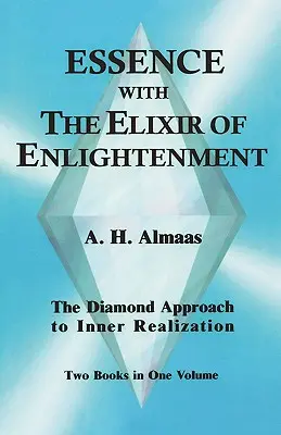 Die Essenz mit dem Elixier der Erleuchtung: Die diamantene Annäherung an die innere Verwirklichung - Essence with the Elixir of Enlightenment: The Diamond Approach to Inner Realization